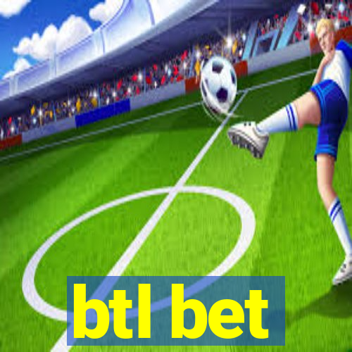 btl bet